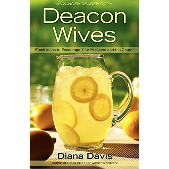 Pre-Owned Deacon Wives: Fresh Ideas to Encourage Your Husband and the Church (Paperback) 0805448233 9780805448238