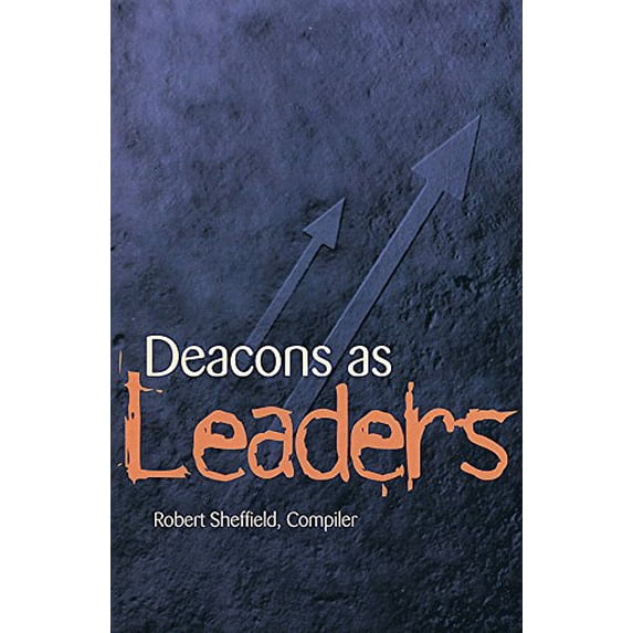 Pre-Owned Deacons as Leaders (Paperback) 0767319567 9780767319560