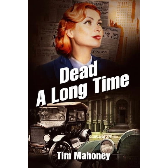 Dead A Long Time (Paperback) by Tim Mahoney