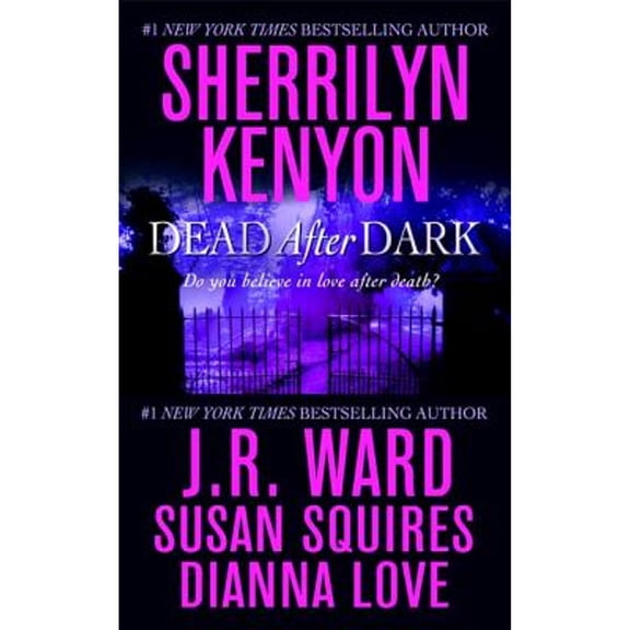 Pre-Owned Dead After Dark (Paperback) by Sherrilyn Kenyon, J R Ward, Susan Squires