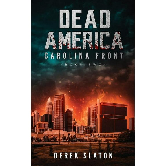 First Week Dead America: Carolina Front Book 2, Book 2, (Paperback)