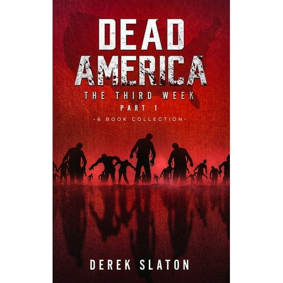 Dead America Collections Dead America The Third Week Part One - 6 Book Collection, Book 5, (Hardcover)