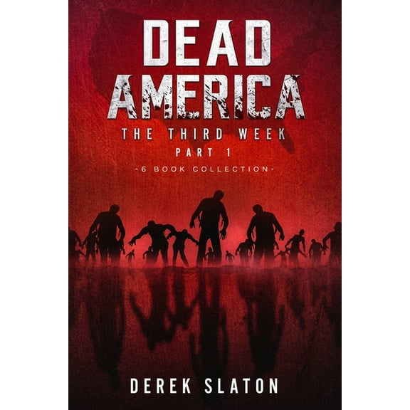 Dead America Collections Dead America The Third Week Part One - 6 Book Collection, Book 5, (Paperback)