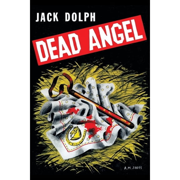 Dead Angel Paperback 1616465026 9781616465025 Jack Dolph