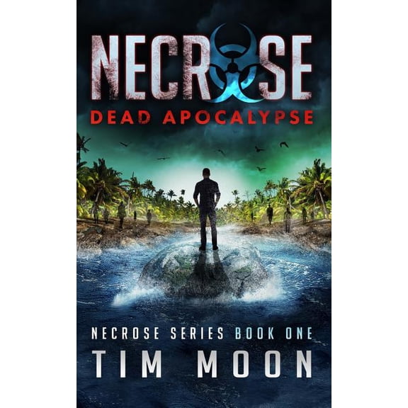 Necrose: Dead Apocalypse: Necrose Series Book One (Paperback)