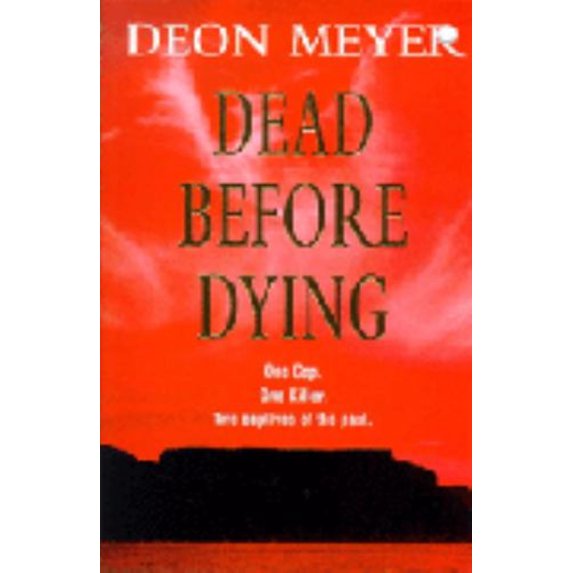 Pre-Owned Dead Before Dying. Deon Meyer (Paperback) 0340739177 9780340739174