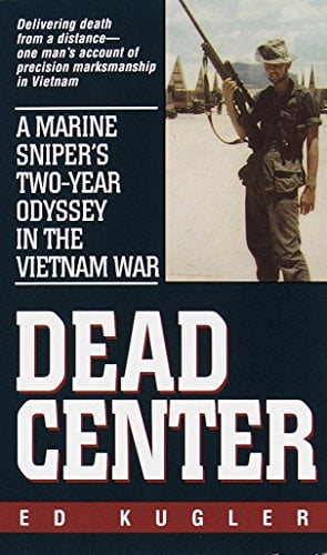Pre-Owned Dead Center: A Marine Sniper's Two-Year Odyssey in the Vietnam War (Mass Market Paperback) 0804118752 9780804118750