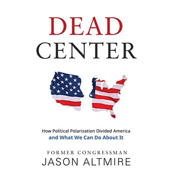 Pre-Owned Dead Center: How Political Polarization Divided America and What We Can Do About It (Hardcover) 1620067544 9781620067543