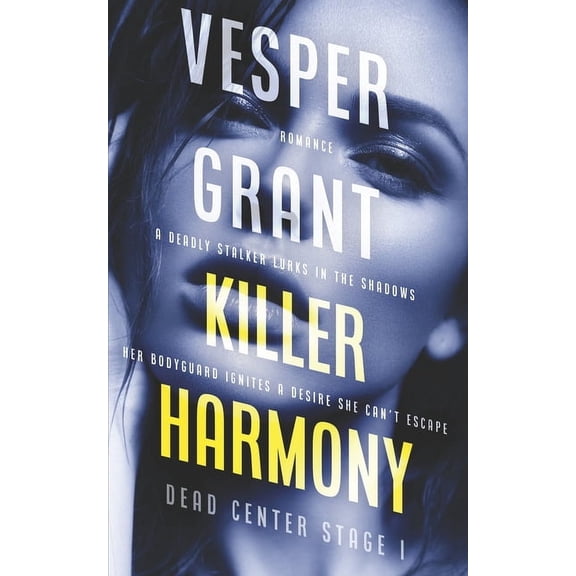 Dead Center Stage Killer Harmony: A Sapphic Dark Romance, Book 1, (Paperback)