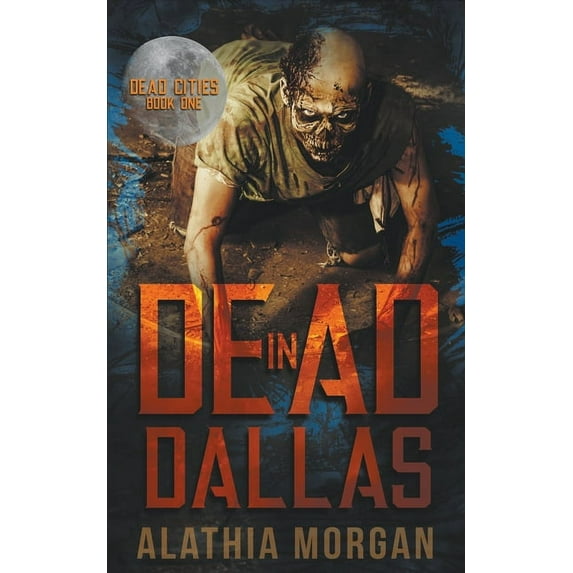 Dead Cities Dead in Dallas, Book 1, (Paperback)