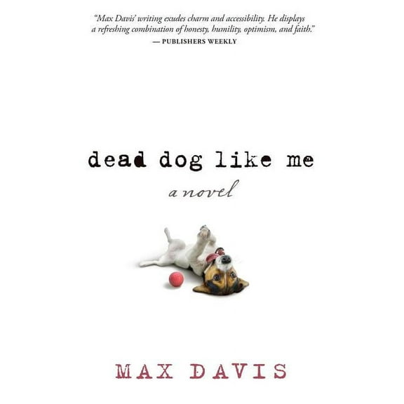 Dead Dog Like Me, (Paperback)