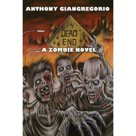Dead End: A Zombie Novel, (Paperback)