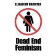 thumbnail image 1 of Pre-Owned Dead End Feminism (Paperback) 0745633811 9780745633817, 1 of 1