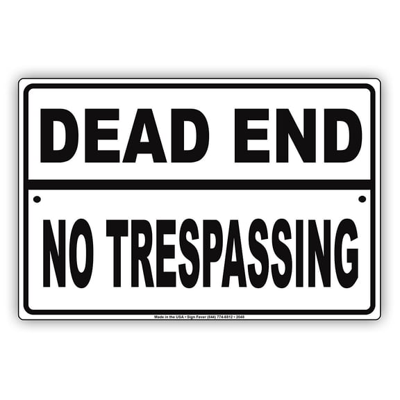 Dead End No Trespassing Restriction Caution Alert Warning Notice Aluminum Metal 8"x12" Sign Plate