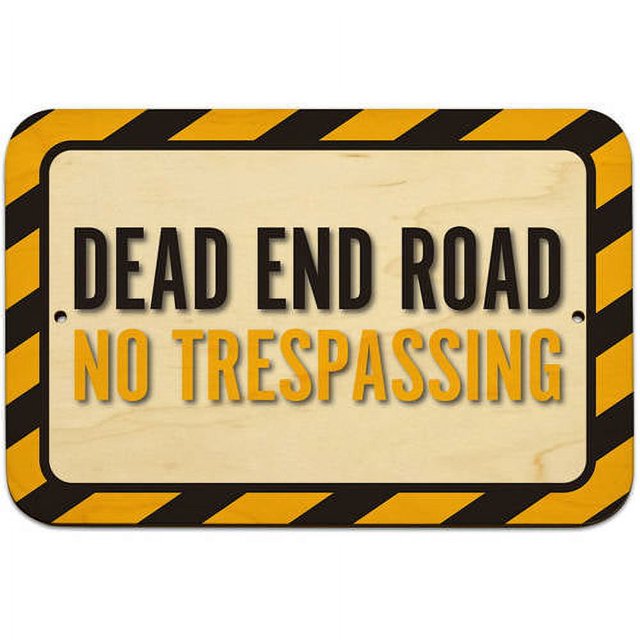 Dead End Road No Trespassing Sign 1849