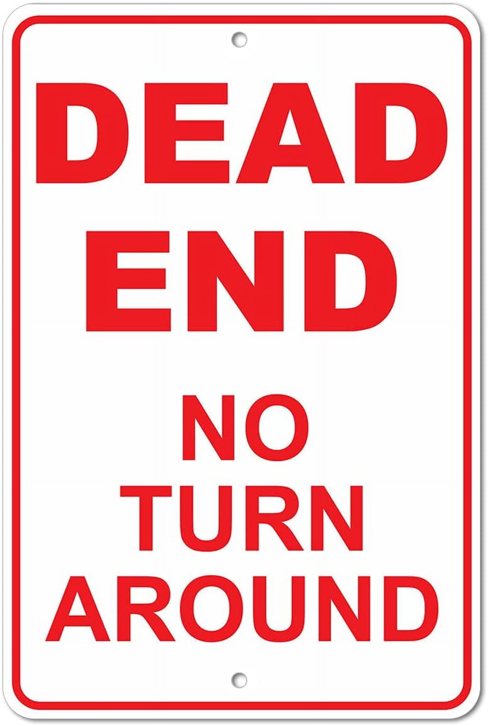 Dead End Sign 8x12 Aluminum No Turn Around Driveway Sign Private