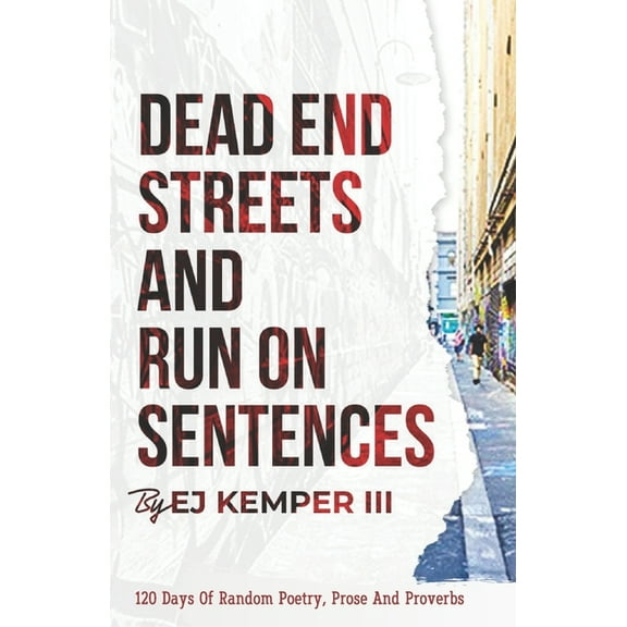 Dead End Streets And Run On Sentences (Paperback)