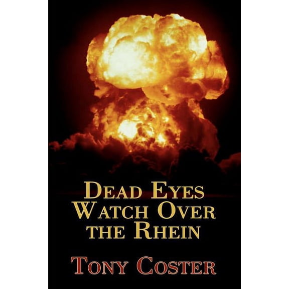 Dead Eyes Watch Over the Rhein, (Paperback)