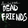 thumbnail image 1 of Dead Friends (CD) (Digi-Pak), 1 of 1
