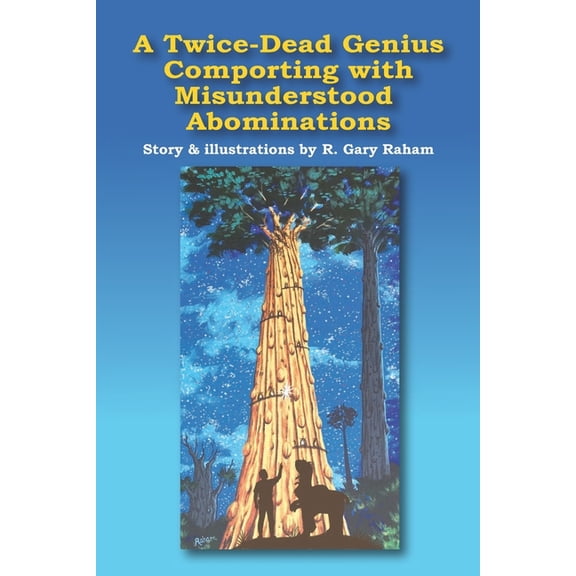 Dead Geniuses: A Twice-Dead Genius Comporting with Misunderstood Abominations (Paperback)
