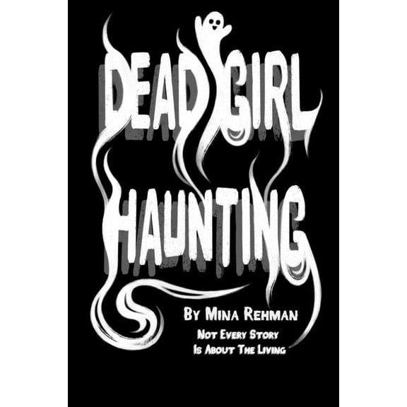 Dead Girl Haunting, (Paperback)