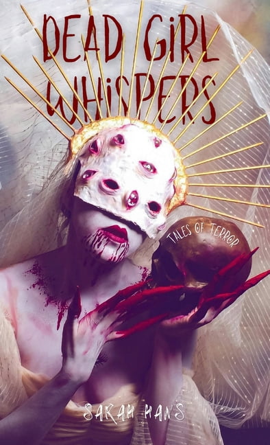 Dead Girl Whispers: Tales of Terror, (Hardcover)