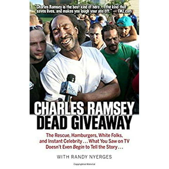 Pre-Owned Dead Giveaway: The Rescue, Hamburgers, White Folks, and Instant Celebrity . . . What You Saw on TV Doesn’t Begin to Tell the Story . . .