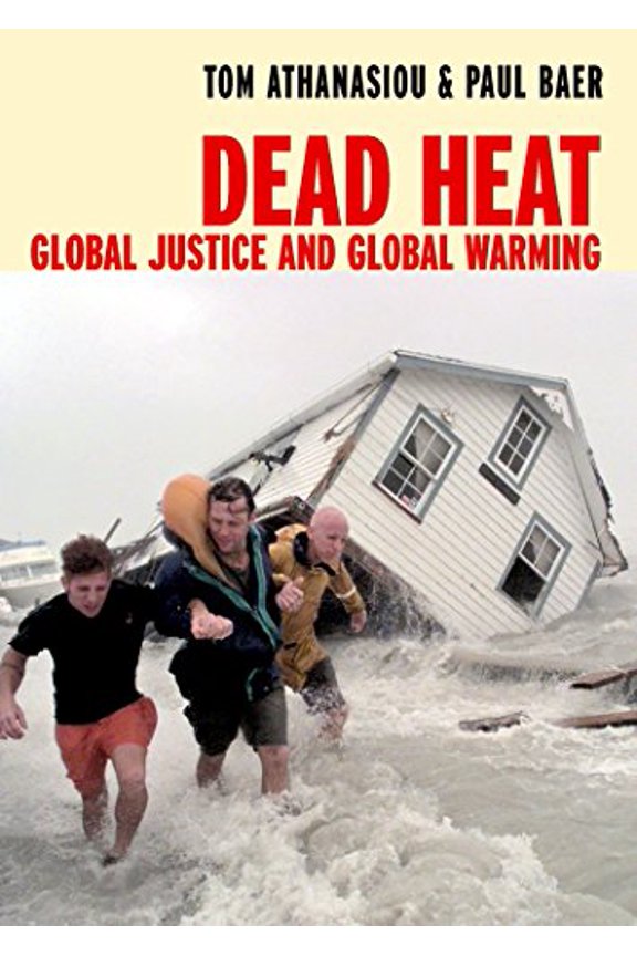 Pre-Owned Dead Heat: Global Justice and Warming Paperback Tom Athanasiou, Paul Baer