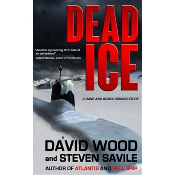 Dead Ice: A Dane and Bones Origins Story (Paperback) by Steven Savile, David Wood