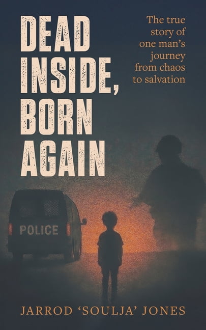 Dead Inside, Born Again: The story of one man's journey from chaos to salvation, (Paperback)