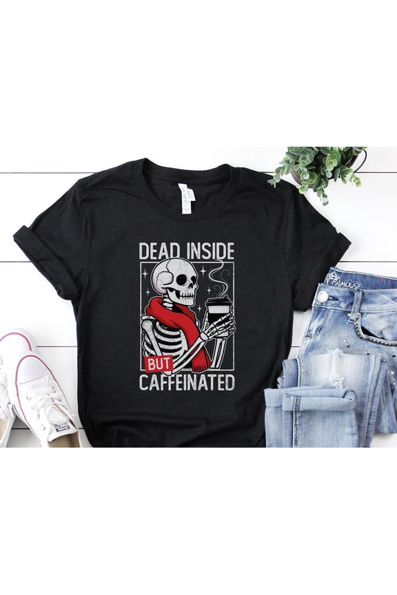 Dead Inside But Caffeinated Tee