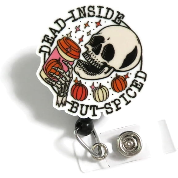 Dead Inside But Spiced Badge Reel - Funny Fall Skeleton Retractable ID Holder for Nurses and Teachers