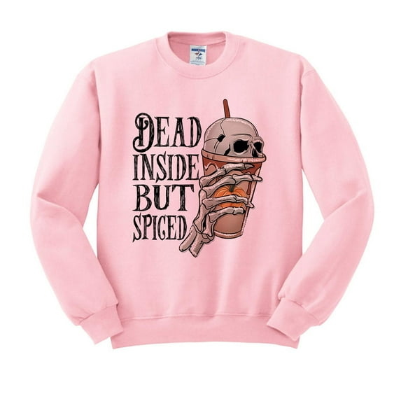 Dead Inside but Spiced Sweatshirt Unisex Large Pink
