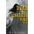 thumbnail image 1 of Dead Is the Loneliest Place to Be, (Paperback), 1 of 1