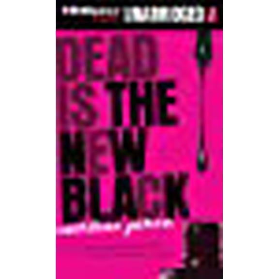 Dead Is the New Black (Dead Is Series)