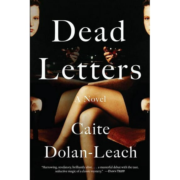 DEAD LETTERS: A NOVEL