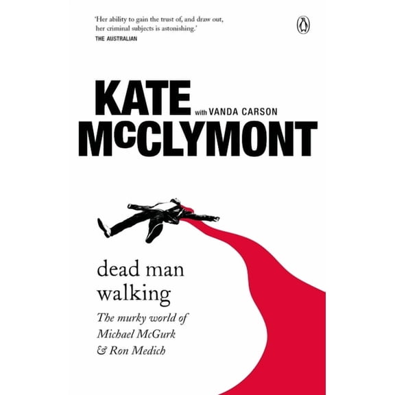 Dead Man Walking : The Murky World of Michael McGurk and Ron Medich (Paperback)