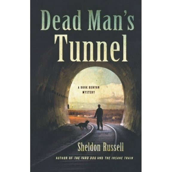 Dead Man's Tunnel (A Hook Runyon Mystery)