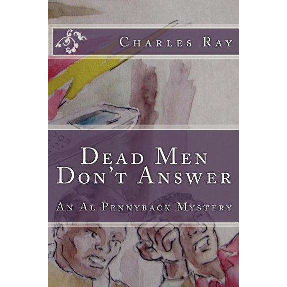 Dead Men Don't Answer: An Al Pennyback Mystery, (Paperback)