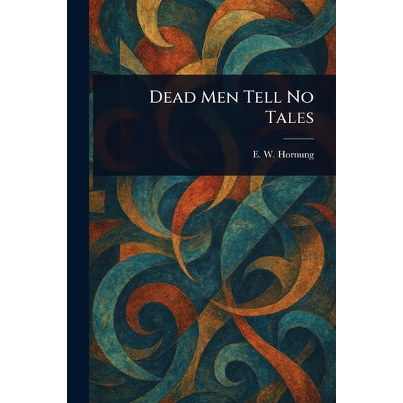 Dead Men Tell No Tales, (Paperback)