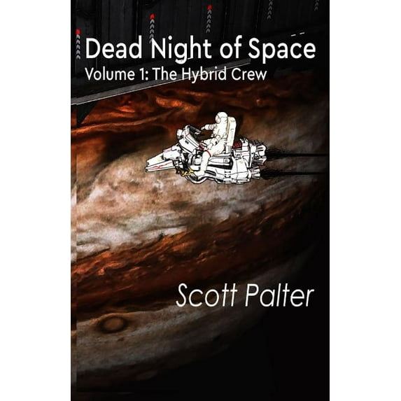 Dead Night of Space: The Hybrid Crew (Paperback)