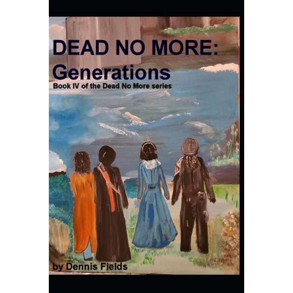 Dead No More: Dead No More: Generations (Paperback)