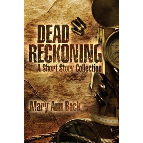 Dead Reckoning : A Short Story Collection (Paperback)