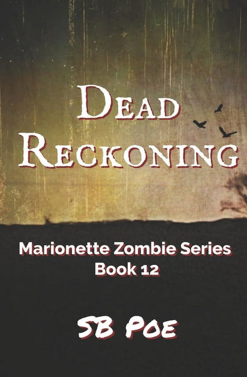 Dead Reckoning Zombie Series Book 12