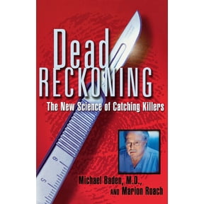 Dead Reckoning: The New Science of Catching Killers, (Paperback)