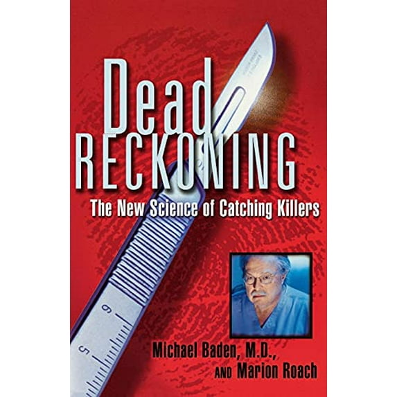 Pre-Owned Dead Reckoning: The New Science of Catching Killers (Paperback) 0684852713 9780684852713