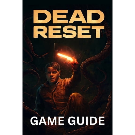 Dead Reset Game Guide: Master Combat, Unlock Hidden Secrets, Achievements, and Dominate Multiplayer in the Post-Apocalyp, (Paperback)