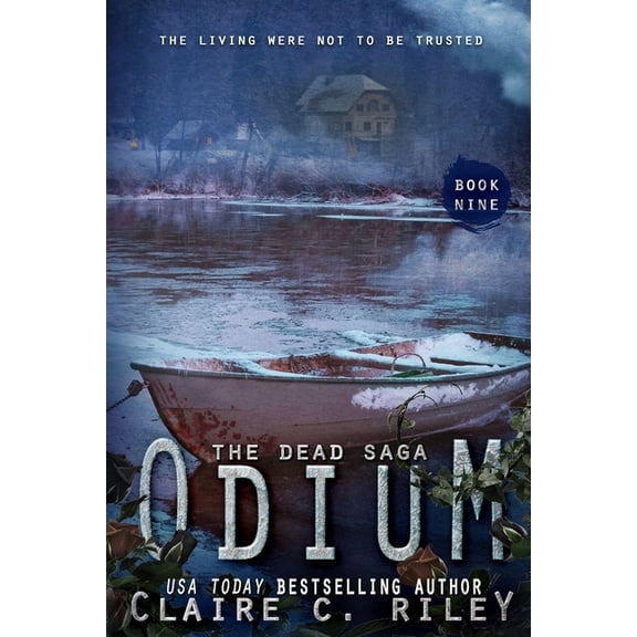 Dead Saga: Odium IX: A post-apocalyptic romance: The Dead Saga (Paperback)