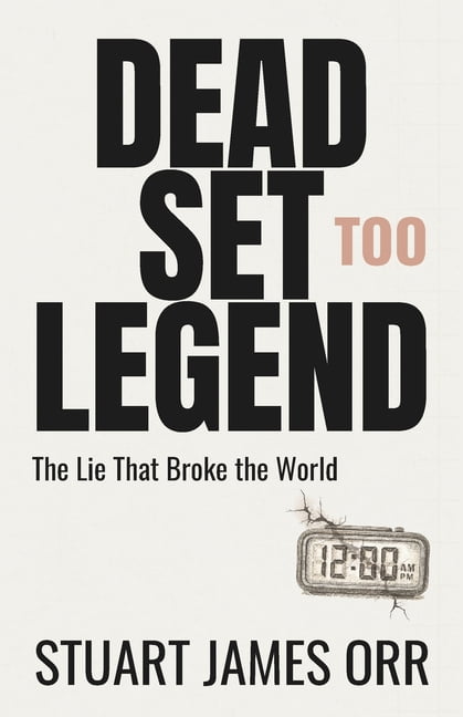 Dead Set Legend Too: The Lie That Broke the World, (Paperback)