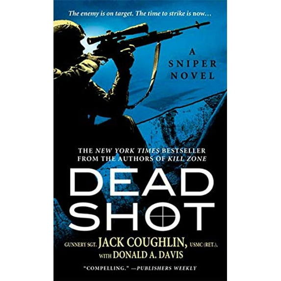 Pre-Owned Dead Shot: A Sniper Novel (Paperback) 0312359489 9780312359485